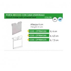 PORTA BROCHE C/CAVA UNIV. 75MM TRASP. 